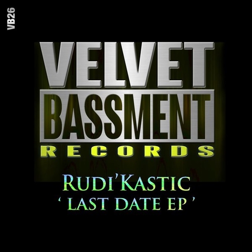 Rudi'Kastic - Last Date EP [VB26]